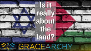 Featured image for “From Gaza to Grace: Examining the Israeli-Palestinian Conflict”